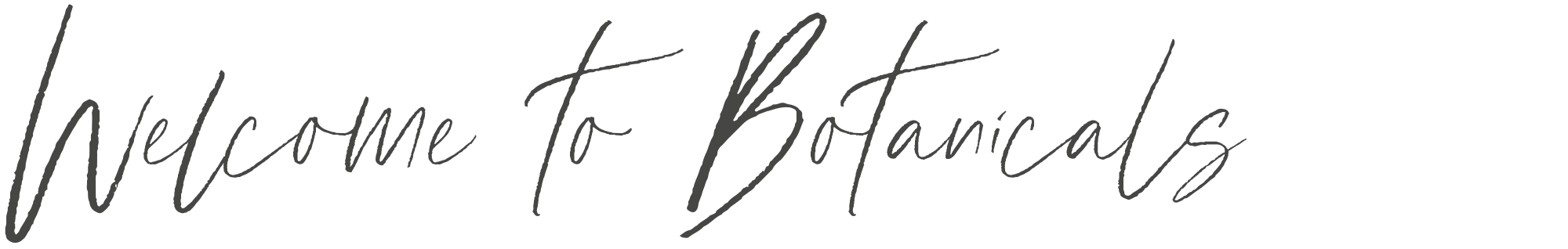 Welcome to Botanicals